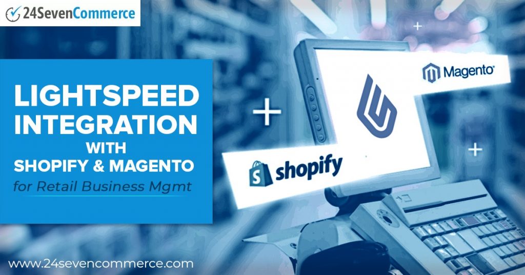 lightspeed shopify magento integration